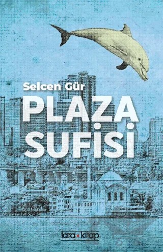 Plaza Sufisi – Selcen Gür – Tara Kitap kitap kapağı