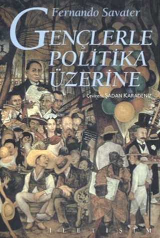 Gençlerle Politika Üzerine – Fernando Savater – İletişim Yayınevi kitap kapağı