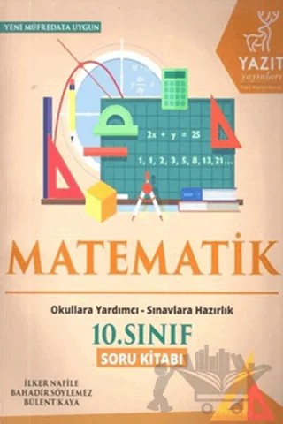 Yazıt 10. Sınıf Matematik Soru Kitabı – Bahadır Söylemez, Bülent Kaya, İlker Nafile – Yazıt Yayıncılık kitap kapağı
