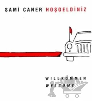 Hoşgeldiniz Willkommen Welcome – Sami Caner – YGS Yayınları (Yazı-Görüntü-Ses) kitap kapağı