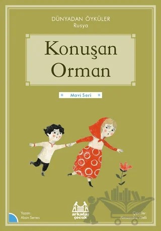 Konuşan Orman - Dünyadan Öyküler Rusya – Alain Serres – Arkadaş Yayınları kitap kapağı
