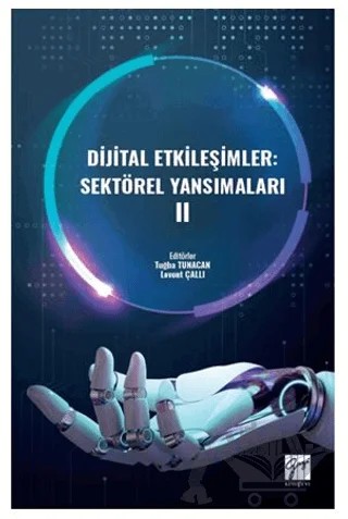 Dijital Etkileşimler: Sektörel Yansımaları II – Tuğba Tunacan – Gazi Kitabevi kitap kapağı