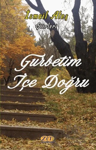 Gurbetim İçe Doğru – İsmail Ateş – Zet Yayınları kitap kapağı