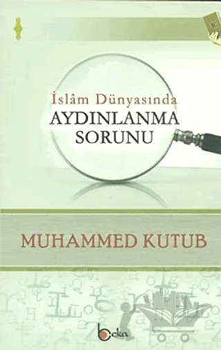 İslam Dünyasında Aydınlanma Sorunu – Muhammed Ali Kutub – Beka Yayınları kitap kapağı