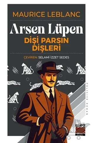 Arsen Lüpen - Dişi Parsın Dişleri – Maurice Leblanc – Elips Kitap kitap kapağı