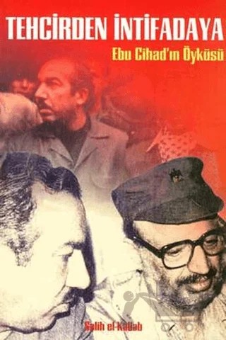 Tehcirden İntifadaya Ebu Cihad’ın Öyküsü – Salih El-Kallab – Belge Yayınları kitap kapağı