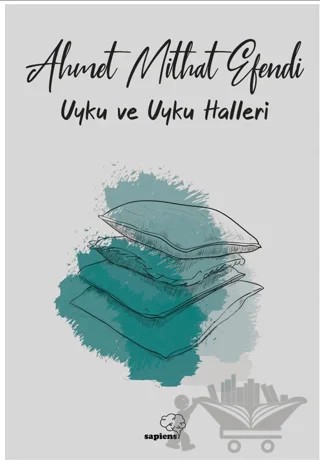 Uyku ve Uyku Halleri – Ahmet Mithat Efendi – Sapiens Yayınları kitap kapağı