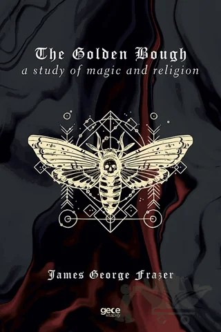 The Golden Bough – James George Frazer – Gece Kitaplığı kitap kapağı
