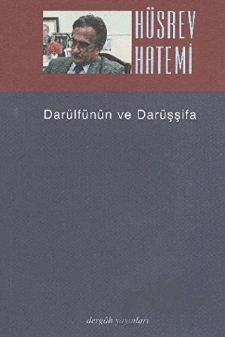 Darülfünun ve Darüşşifa – Hüsrev Hatemi – Dergah Yayınları kitap kapağı