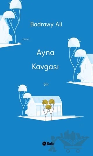 Ayna Kavgası – Badrawy Ali – Şule Yayınları kitap kapağı