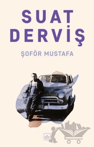 Şoför Mustafa – Suat Derviş – İthaki Yayınları kitap kapağı