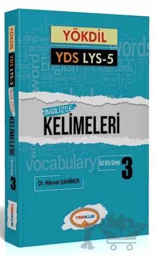YÖKDİL YDS LYS 5 İngilizce Kelimeleri 3 – Kolektif – Yediiklim Yayınları kitap kapağı