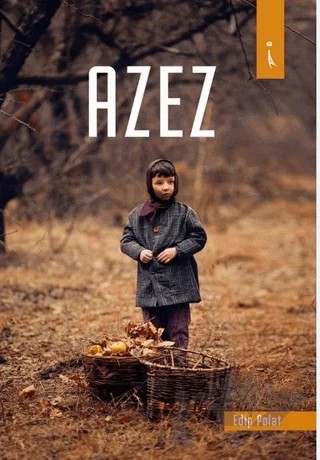 Azez – Edip Polat – İkinci Adam Yayınları kitap kapağı