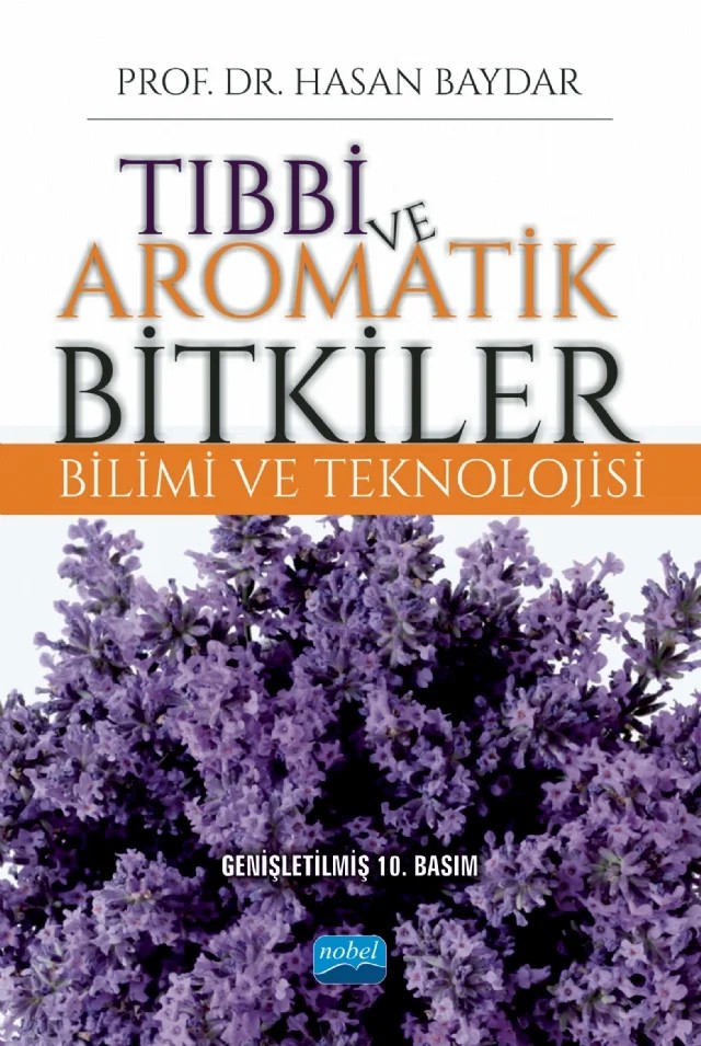 Tıbbi ve Aromatik Bitkiler Bilimi ve Teknolojisi – Hasan Baydar – Nobel Akademik Yayıncılık kitap kapağı