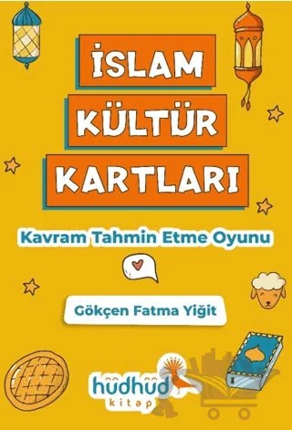 İslam Kültür Kartları – Gökçen Fatma Yiğit – Hüdhüd Kitap kitap kapağı