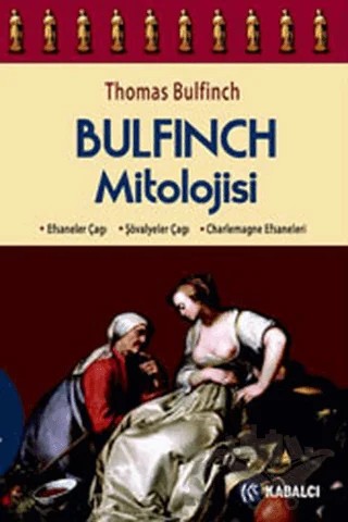 Bulfinch Mitolojisi – Thomas Bulfinch – Kabalcı Yayınevi kitap kapağı