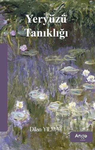 Yeryüzü Tanıklığı – Dilan Yılmaz – Ange Yayınları kitap kapağı