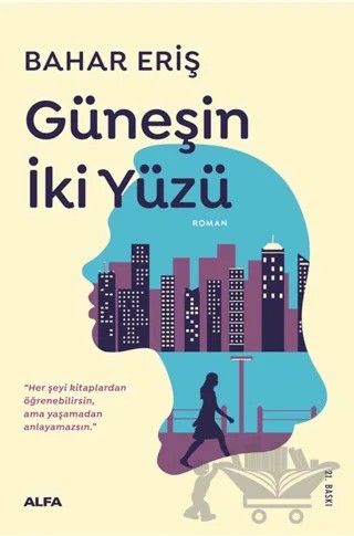 Güneşin İki Yüzü – Bahar Eriş – Alfa Yayınları kitap kapağı