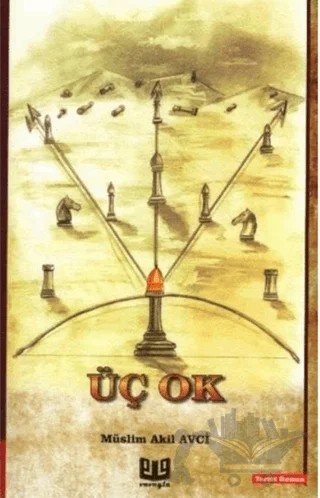 Üç Ok – Müslim Akil Avci – Vaveyla Yayıncılık kitap kapağı