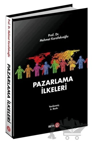 Pazarlama İlkeleri – Mehmet Karafakıoğlu – Beta Yayınevi kitap kapağı