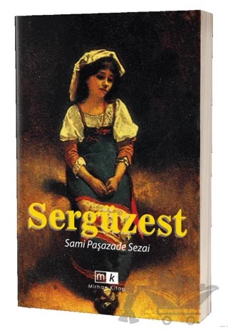 Sergüzeşt – Sami Paşazade Sezai – Mirhan Kitap kitap kapağı
