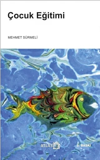 Çocuk Eğitimi – Mehmet Sürmeli – Atlas Kitap kitap kapağı