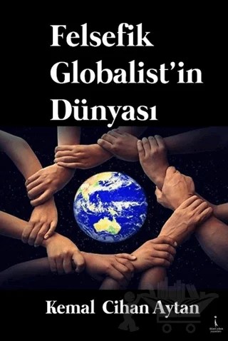 Felsefik Globalist'in Dünyası – Kemal Cihan Aytan – İkinci Adam Yayınları kitap kapağı