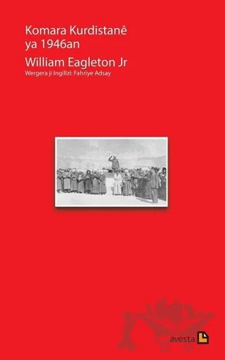 Komara Kurdistane ya 1946an – William Eagleton – Avesta Yayınları kitap kapağı