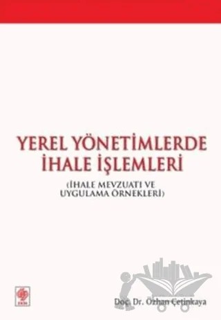 Yerel Yönetimlerde İhale İşlemleri – Özhan Çetinkaya – Ekin Basım Yayın kitap kapağı