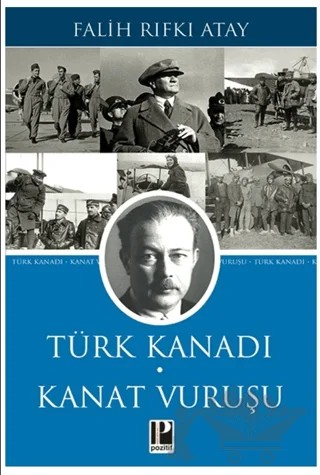 Türk Kanadı Kanat Vuruşu – Falih Rıfkı Atay – Pozitif Yayınları kitap kapağı