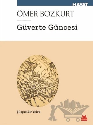 Güverte Güncesi – Ömer Bozkurt – Kırmızı Kedi Yayınevi kitap kapağı