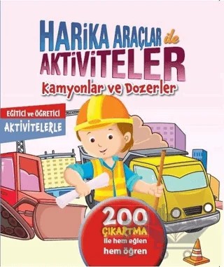 Harika Araçlar ile Aktiviteler - Kamyonlar ve Dozerler – Kolektif – Revzen Kitap kitap kapağı
