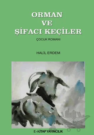 Orman ve Şifacı Keçiler – Halil Erdem – E-Kitap Yayıncılık kitap kapağı