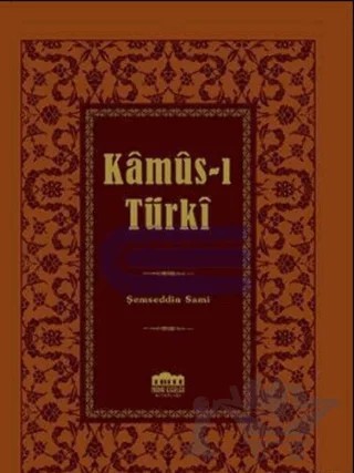 Kamus-ı Türki – Ebul Faruk Önal, Raşid Gündoğdu – Nadir Eserler Kitaplığı kitap kapağı