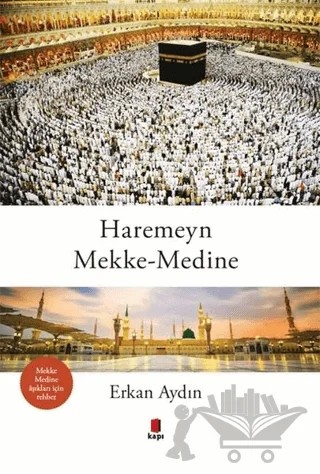 Haremeyn Mekke - Medine – Erkan Aydın – Kapı Yayınları kitap kapağı