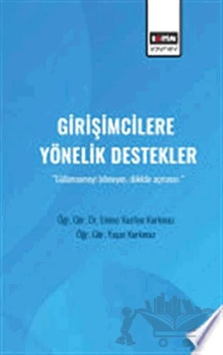 Girişimcilere Yönelik Destekler – Emine Vasfiye Korkmaz, Yaşar Korkmaz – Eğitim Yayınevi - Bilimsel Eserler kitap kapağı