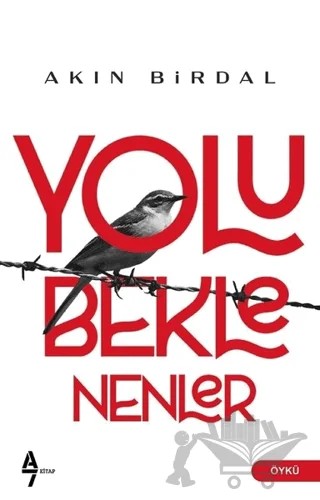 Yolu Beklenenler – Akın Birdal – A7 Kitap kitap kapağı