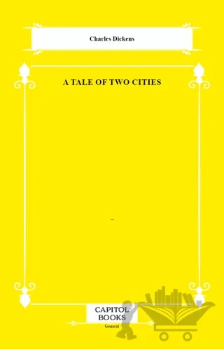 A Tale of Two Cities – Charles Dickens – Capitol Books kitap kapağı
