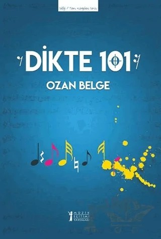 Dikte 101 – Ozan Belge – Müzik Eğitimi Yayınları kitap kapağı