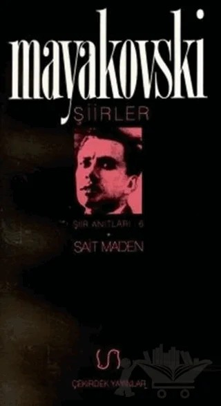 Şiirler Şiir Anıtları: 6 – Vladimir Mayakovski – Çekirdek Yayınları kitap kapağı