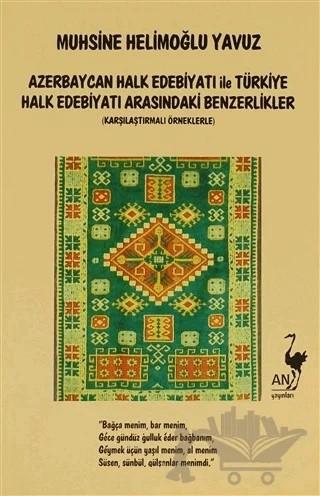Azerbaycan Halk Edebiyatı İle Türkiye Halk Edebiyatı Arasındaki Benzerlikler – Muhsine Helimoğlu Yavuz – An Yayınları kitap kapağı