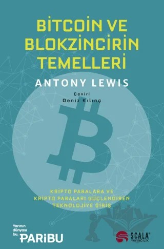 Bitcoin ve Blokzincirin Temelleri – Antony Lewis – Scala Yayıncılık kitap kapağı