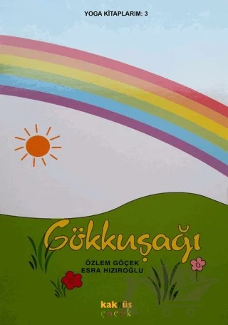 Gökkuşağı – Esra Hızıroğlu, Özlem Göçek – Kaknüs Yayınları kitap kapağı