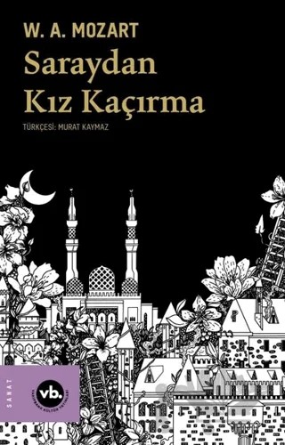 Saraydan Kız Kaçırma – Wolfgang Amadeus Mozart – Vakıfbank Kültür Yayınları kitap kapağı