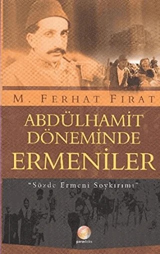 Abdülhamit Döneminde Ermeniler – M. Ferhat Fırat – Paradoks Yayınları kitap kapağı