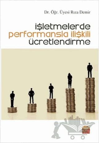 İşletmelerde Performansla İlişkili Ücretlendirme – Rıza Demir – Nobel Bilimsel Eserler kitap kapağı