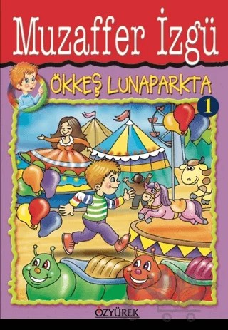 Ökkeş Lunaparkta 1 – Muzaffer İzgü – Özyürek Yayınları kitap kapağı
