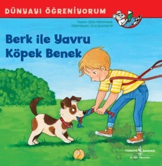 Berk ile Yavru Köpek Benek - Dünyayı Öğreniyorum – Susa Hammerle – İş Bankası Kültür Yayınları kitap kapağı