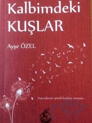 Kalbimdeki Kuşlar – Ayşe Özel – Mühür Kitaplığı kitap kapağı