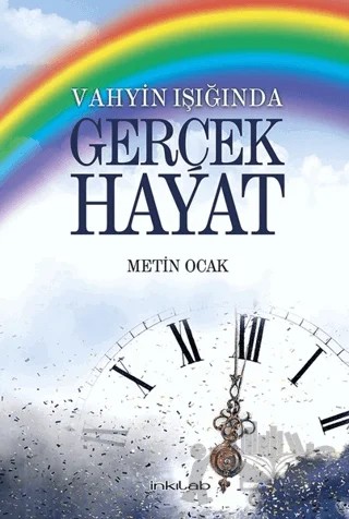 Vahyin Işığında Gerçek Hayat – Metin Ocak – İnkılab Yayınları kitap kapağı